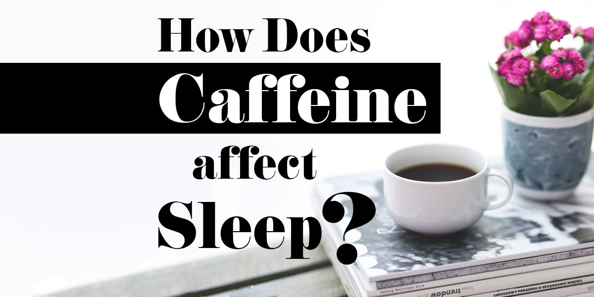 Does Coffee Cause Sleep Problems